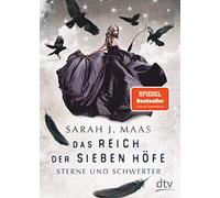 Das Reich der sieben Höfe - Sterne und Schwerter: Roman: Romantische Fantasy der Bestsellerautorin: 3