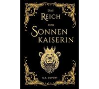 Das Reich der Sonnenkaiserin: Die Chroniken des Matriarchats