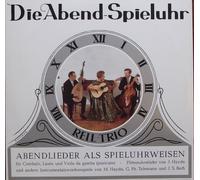 DAS REIL-TRIO - Die Abend-Spieluhr Bildhülle Reil-Schallplatte # ST-R 057 DAS REIL-TRIO ABENDLIEDER ALS SPIELUHRWEISEN