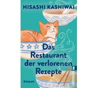 Das Restaurant der verlorenen Rezepte: Roman | Der Bestseller aus Japan. Herzerwärmend, tröstlich und voller Lebensweisheit: 1