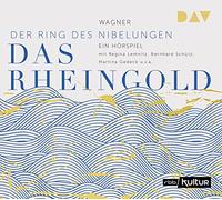 Das Rheingold. Der Ring des Nibelungen 1: Hörspiel mit Regina Lemnitz, Martina Gedeck, Bernhard Schütz u.v.a.