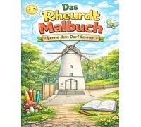 Das Rheurdt Malbuch: Lerne dein Dorf kennen
