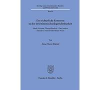 Das richterliche Ermessen in der Investitionsschiedsgerichtsbarkeit: Inhalt, Grenzen, Überprüfbarkeit - Eine Analyse anhand der schiedsrichterlichen Praxis: 6