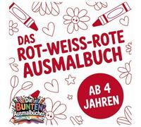 Das rot-weiss-rote Ausmalbuch (Die bunten Ausmalbücher)