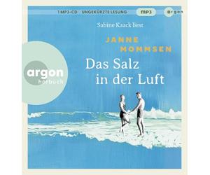 Das Salz in der Luft: Die große Nordsee-Familiengeschichte von Bestsellerautor Janne Mommsen