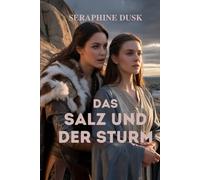 DAS SALZ UND DER STURM (Bisexuelle lesbische Romanze)