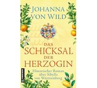Das Schicksal der Herzogin: Historischer Roman
