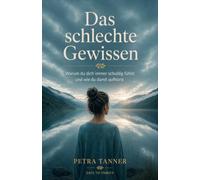 Das schlechte Gewissen: Warum du dich immer schuldig fühlst - und wie du damit aufhörst