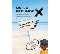 Das schnelle Freundebuch Malle Edition 2.0 - Zum ankreuzen und ausfüllen: Für über 30 Freunde I Mallorca Edition Vol.2 I perfekte Malle Geschenkidee