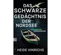 Das schwarze Gedächtnis der Nordsee: Küstenkrimi - Nordseekrimi (Nordsee-Krimis mit Koopmann und Neuhof)