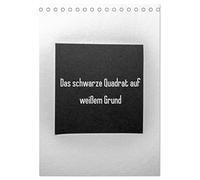 Das schwarze Quadrat auf weißem Grund (Tischkalender 2026 DIN A5 hoch), CALVENDO Monatskalender: Eine fotografische Serie mit dem Thema Quadrat