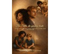 Das Schweigen, das sprechen lernte: Ein Roman über Verlust, Liebe und Heimkehr