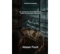 Das Schweigen der Gezeiten: Ein dramatischer Roman über Familie, Verlust und verborgene Wahrheiten (Chroniken der Scheidewege)