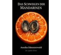 Das Schweigen der Mandarinen: Ein Apulien-Krimi mit Ingrid Rossi