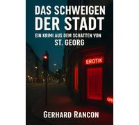 Das Schweigen der Stadt: Ein Krimi aus dem Schatten von St.Georg