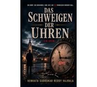 Das Schweigen der Uhren: Ein Krimi
