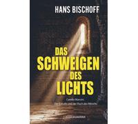 Das Schweigen des Lichts: Camillo Mancini. Der Exbulle und der Fluch des Mönchs