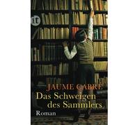Das Schweigen des Sammlers | Jaume Cabré