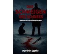 Das Schweigen des Schnees: Dressler und Grotenbach ermitteln