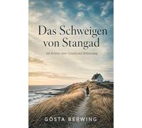 Das Schweigen von Stangad: Ein Roman über Schuld und Erinnerung