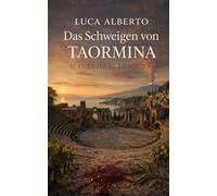 Das Schweigen von Taormina - Il silenzio di Taormina: Ein Krimi aus Sizilien