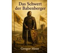 Das Schwert der Babenberger