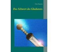 Das Schwert Des Gladiators (ebook)