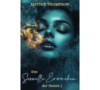 Das sexuelle Erwachen der Noemi J. (Band 1, Erotischer Roman)