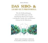 Das SIBO- & Leaky-Gut-Protokoll: Wie sie Fehlbesiedlungen, chronische Blähungen und die durchlässige Darmwand stoppen - mit Bacillus subtilis, dem unsichtbaren Gärtner für Ihr Mikrobiom.
