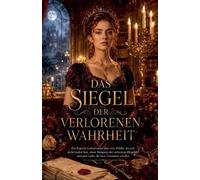 Das Siegel der verlorenen Wahrheit