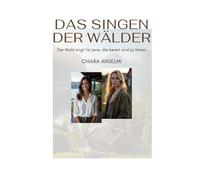 Das singen der Wälder: Der Wald singt für jene, die bereit sind zu hören (Alexander)