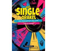 Das Single-Orakel: 333 Weissagungen für Liebe, Sofa & Drama