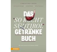 Das «so kocht Südtirol». Getränkebuch