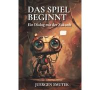 Das Spiel beginnt: Ein Dialog mit der Zukunft