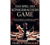 Das Spiel des Königsmachers: 1 (Die Königsmacher-Trilogie)