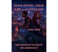 Das Spiel des Milliardärs: Eine Geschichte von Macht und Leidenschaft