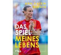 Das Spiel meines Lebens: Wie ich den Krebs besiegte und Deutschlands beste Torhüterin wurde | Die packende Autobiografie von Deutschlands Fußballerin des Jahres