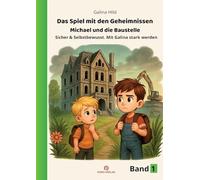 Das Spiel mit den Geheimnissen: Sicher und Selbstbewusst. Mit Galina stark werden