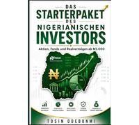 DAS STARTERPAKET DES NIGERIANISCHEN INVESTORS: Aktien, Fonds und Realvermögen ab ₦5,000