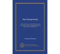 Das Stauprinzip: oder, die Lehre von dem Dualismus der menschlichen Stimme, dargelegt für Sänger, Schauspieler und Rezitatoren