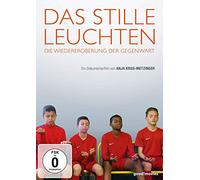 Das stille Leuchten - Die Wiedereroberung der Gegenwart [Alemania] [DVD]