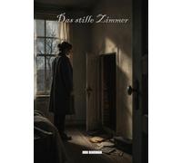 Das stille Zimmer (ROMANE: Thriller)