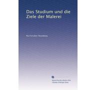Das Studium und die Ziele der Malerei