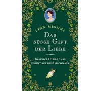 Das süße Gift der Liebe: Beatrice Hyde-Clare kommt auf den Geschmack Band 3