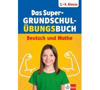 Das Super-Grundschul-Übungsbuch 1.-4. Klasse: Deutsch und Mathematik