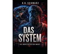 Das System: Die Architektur der Macht