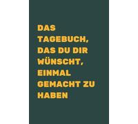 Das Tagebuch, das du dir wünschst, einmal gemacht zu haben: Nutze die Kraft deines Unterbewusstseins, um Stress loszulassen und neue Lösungen zu finden - Ideales Journal für Erwachsene zum Ausfüllen