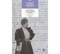 Das Tagebuch der Malerin Sophie Schaeppi (1852-1921): Eine Ku¿nstlerin in der Belle Époque zwischen Entfaltung und Pflicht