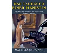 Das Tagebuch einer Pianistin: Von Paris nach Hongkong - die Melodie einer unerwarteten Liebe