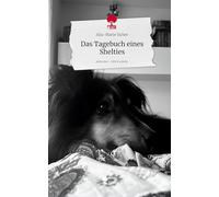 Das Tagebuch eines Shelties. Life is a Story - story.one